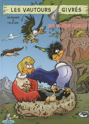 Les vautours givrés. Vol. 1. Une grande famille !