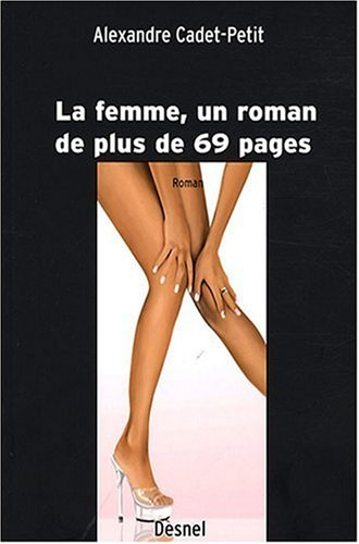 La femme, un roman de plus de 69 pages