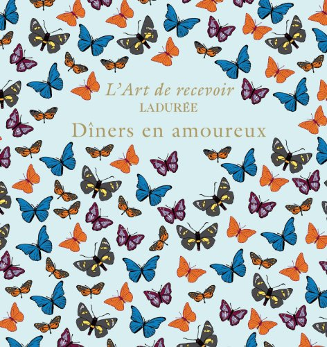 L'art de recevoir. Dîners en amoureux