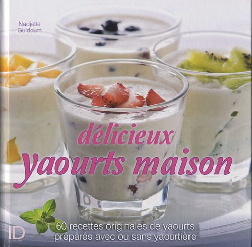 Délicieux yaourts maison