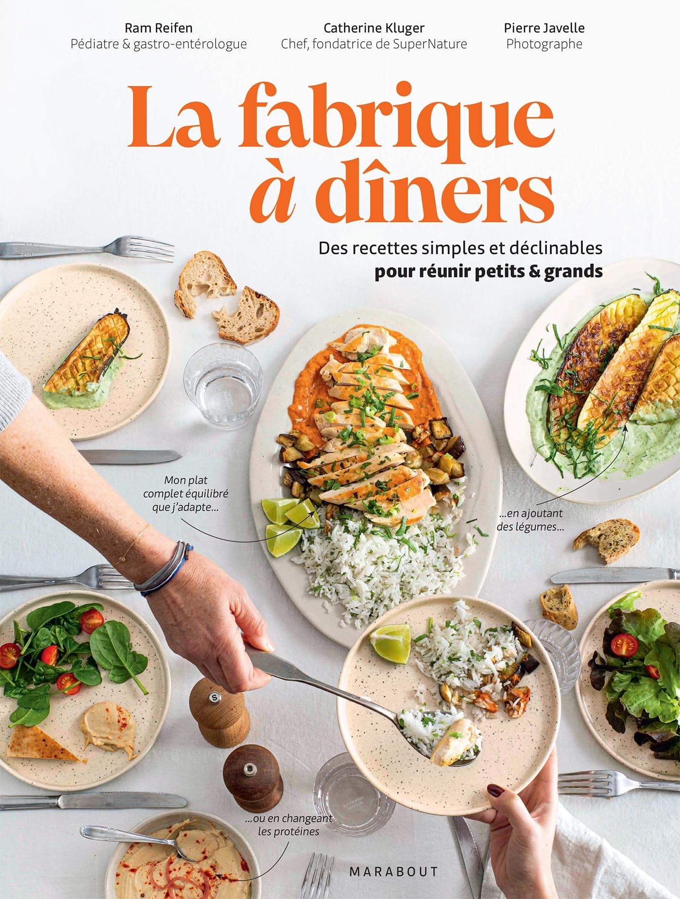 La fabrique à dîners : des recettes simples et déclinables pour réunir petits & grands