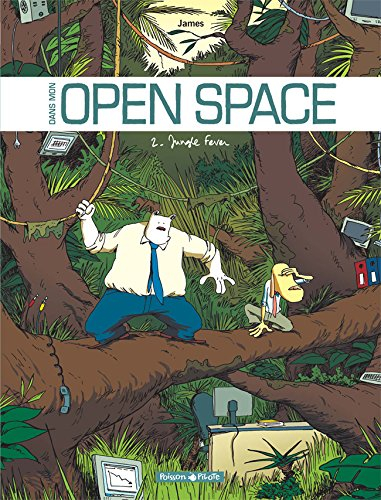 Dans mon open space. Vol. 2. Jungle fever