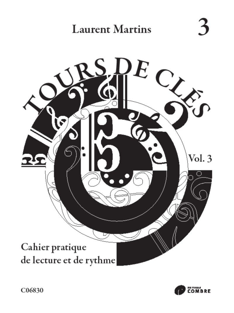 Tours de cles v3 --- formation musicale - cahier pratique de lecture et de rythme: Cahier pratique d
