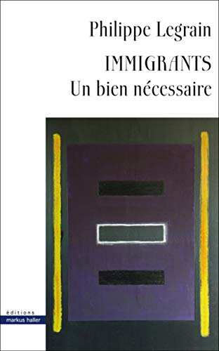 Immigrants : un bien nécessaire