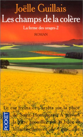 La ferme des orages. Vol. 2. Les champs de la colère