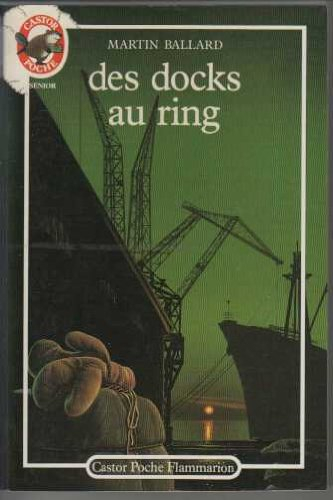 Des docks au ring