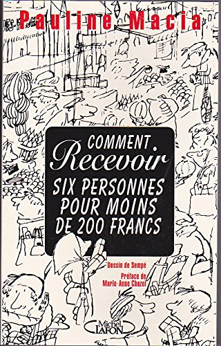 Comment recevoir 6 personnes pour moins de 200 francs