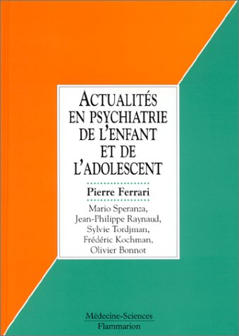 Actualités en psychiatrie de l'enfant et de l'adolescent