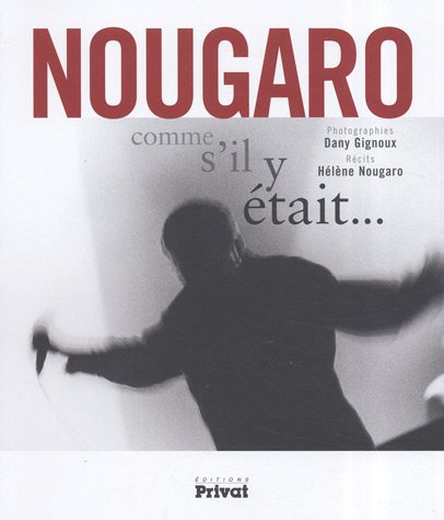Nougaro comme s'il y était