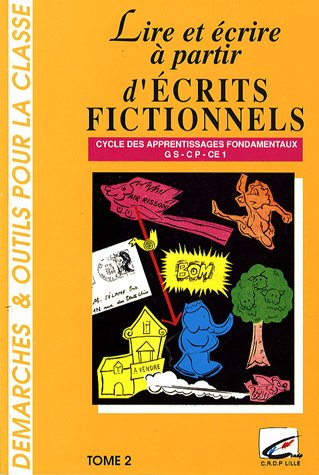 Lire et écrire à partir d'écrits fonctionnels : cycle des apprentissages fondamentaux : GS, CP, CE1.