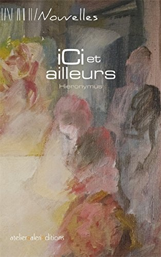 Ici et ailleurs