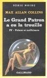 Faisans et malfaisants. Vol. 4. Le grand patron a eu la trouille