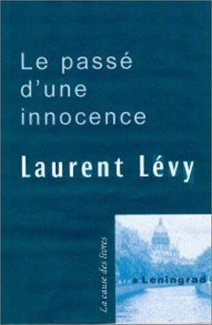 Le passé d'une innocence ou Le voyage à Leningrad