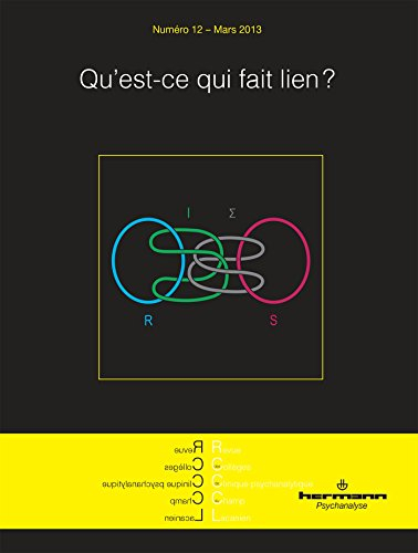 Revue des collèges de clinique psychanalytique du champ lacanien, n° 12. Qu'est-ce qui fait lien ?