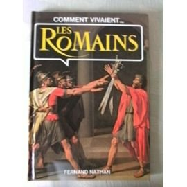 Comment vivaient les Romains