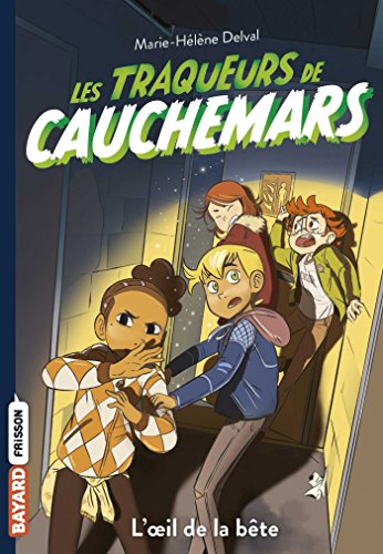 Les traqueurs de cauchemars. Vol. 2. L'oeil de la bête