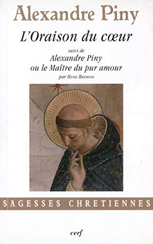 L'oraison du coeur ou La manière de faire oraison parmi les distractions les plus crucifiantes de l'