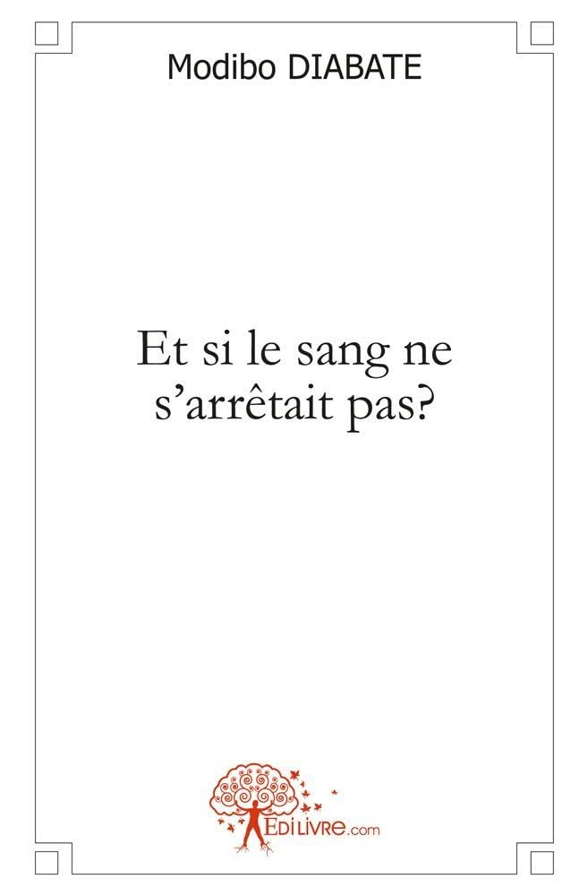 Et si le sang ne s'arrêtait pas ?