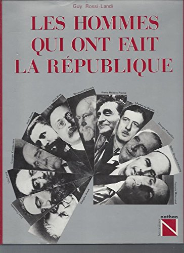 beaux livres : les hommes qui ont fait la république depuis 1870