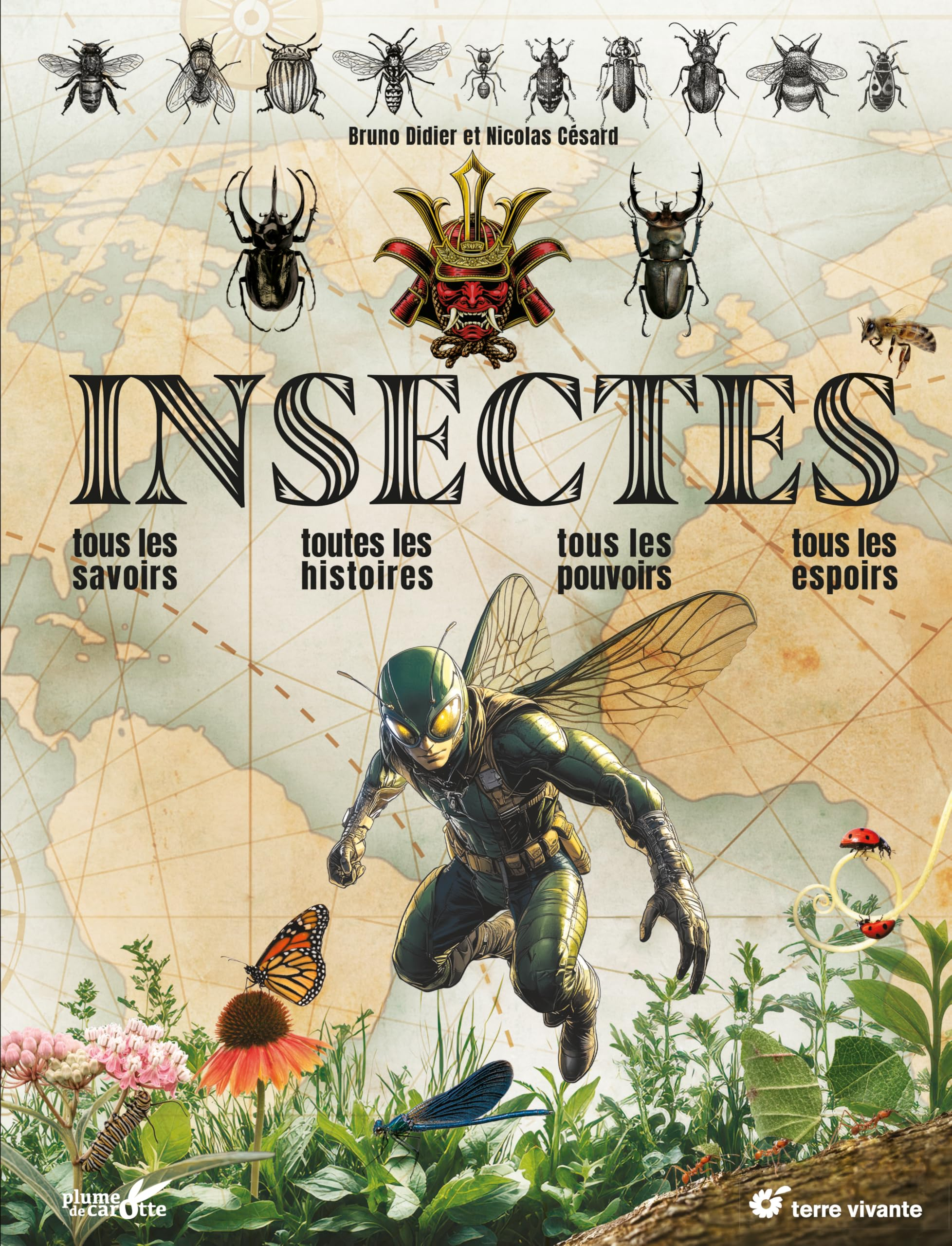 Insectes : tous les savoirs, toutes les histoires, tous les pouvoirs, tous les espoirs