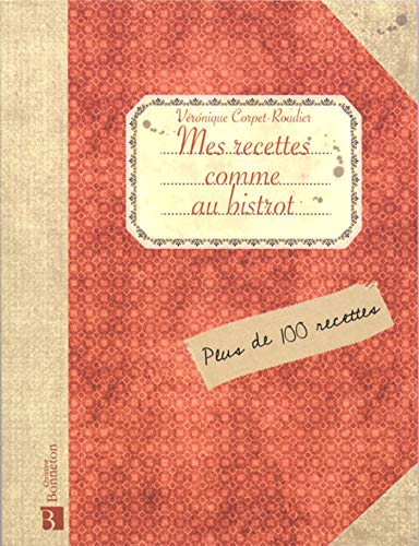 Mes recettes comme au bistrot
