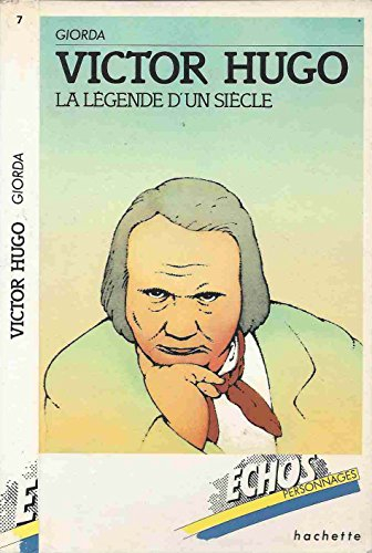 victor hugo : la légende d'un siècle (Échos personnages)