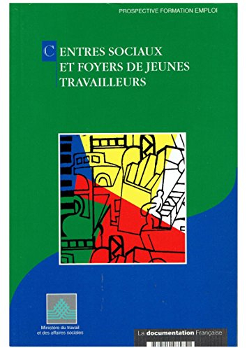 Centres sociaux et foyers de jeunes travailleurs