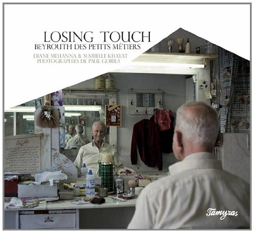 Losing touch, Beyrouth des petits métiers