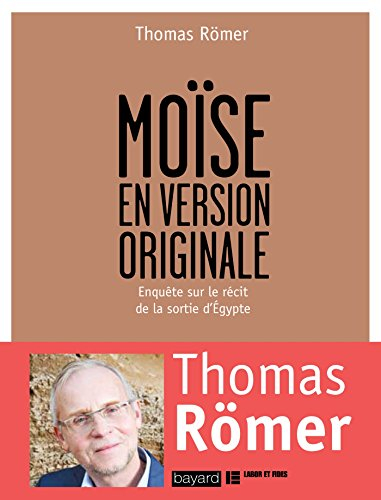 Moïse en version originale : enquête sur le récit de la sortie d'Egypte (Exode 1-15)