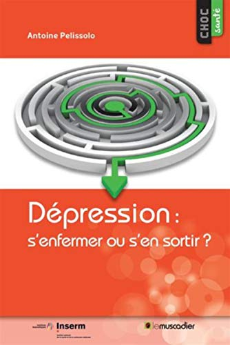 Dépression : s'enfermer ou s'en sortir ?