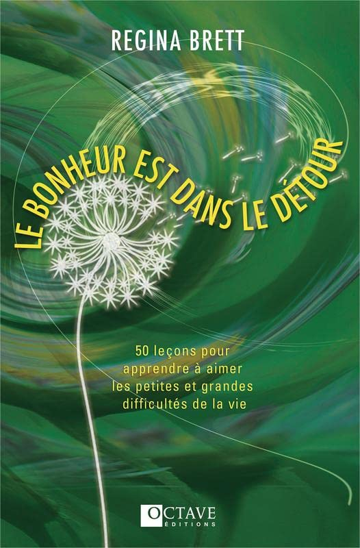 Le bonheur est dans le détour : 50 leçons pour les petits détours de la vie