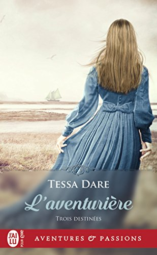 Trois destinées. Vol. 2. L'aventurière