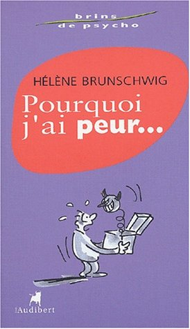 Pourquoi j'ai peur ?