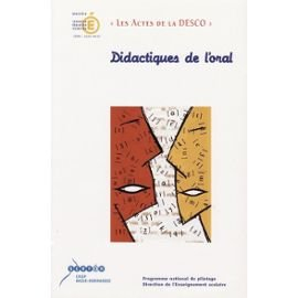 Didactiques de l'oral : programme national de pilotage : actes du colloque