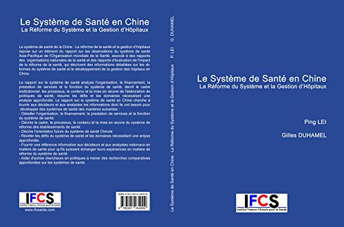 Le Syste?me de Sante? en Chine : La Re?forme du Syste?me et la Gestion d?Ho?pitaux
