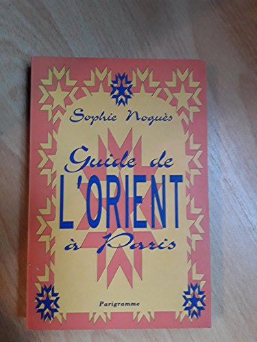 Guide de l'Orient à Paris