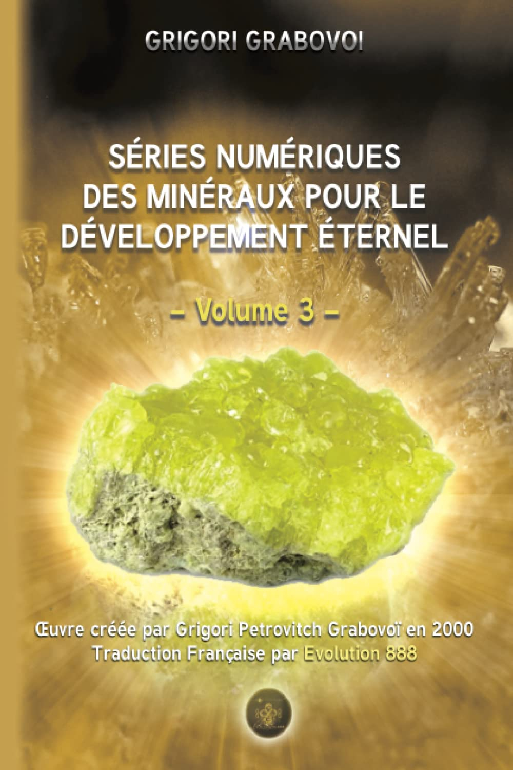 Séries Numériques des Minéraux pour le développement Eternel: Volume 3