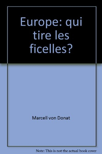 Europe, qui tire les ficelles ?