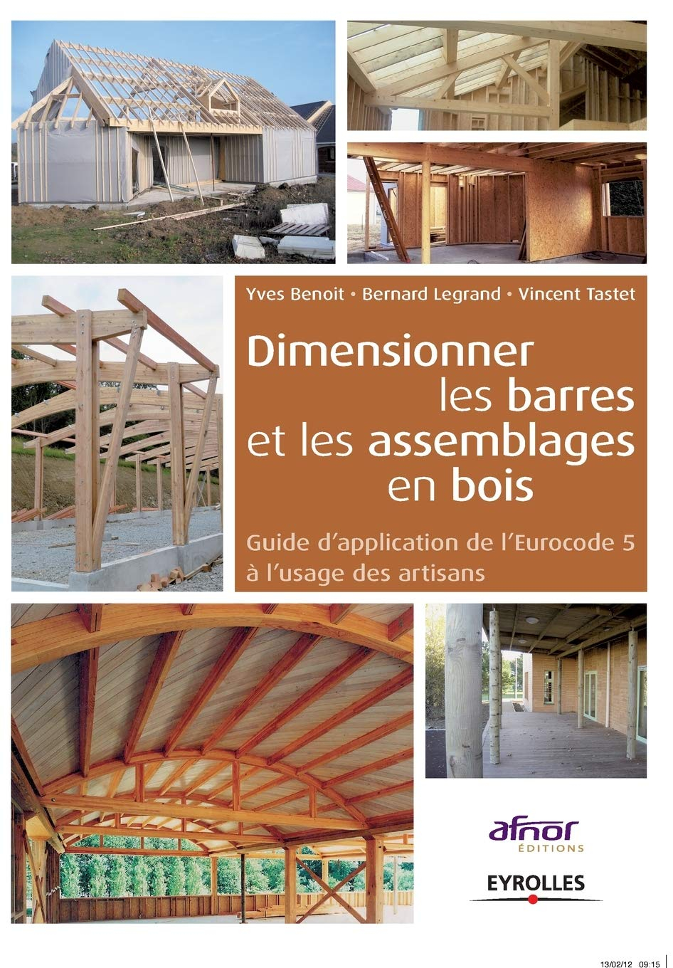 Dimensionner les barres et les assemblages en bois : guide d'application de l'Eurocode 5 à l'usage d
