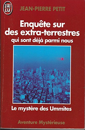 enquêtes sur des extra-terrestres qui sont déjà parmi nous