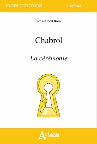 Chabrol, La cérémonie