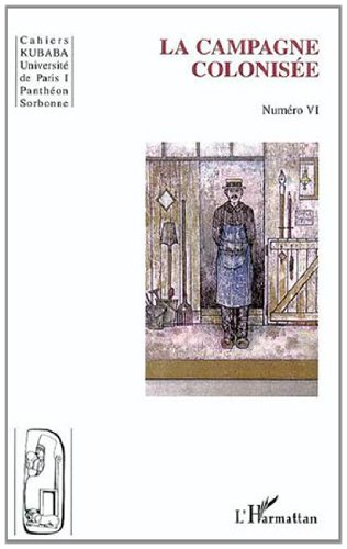 Cahiers Kubaba, n° 6. La campagne colonisée