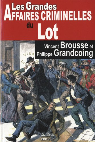 Les grandes affaires criminelles du Lot