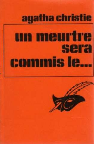 Un meurtre sera commis le...