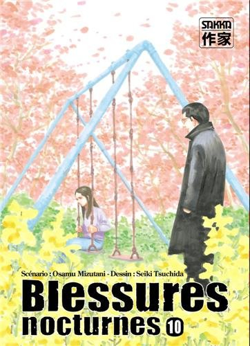 Blessures nocturnes. Vol. 10. Sans pouvoir dire adieu