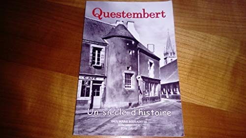 Questembert : Un siècle d'histoire