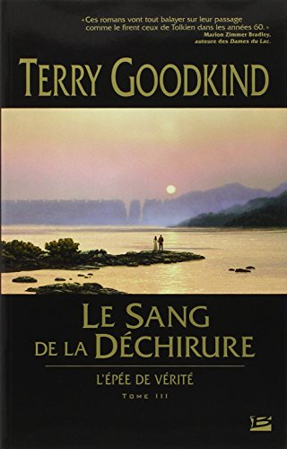 L'épée de vérité. Vol. 3. Le sang de la déchirure