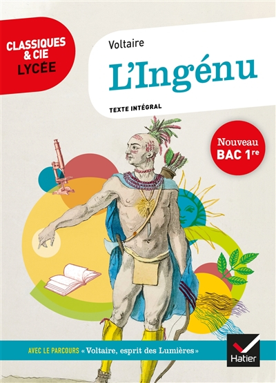 L'ingénu (1767) : texte intégral suivi d'un dossier nouveau bac