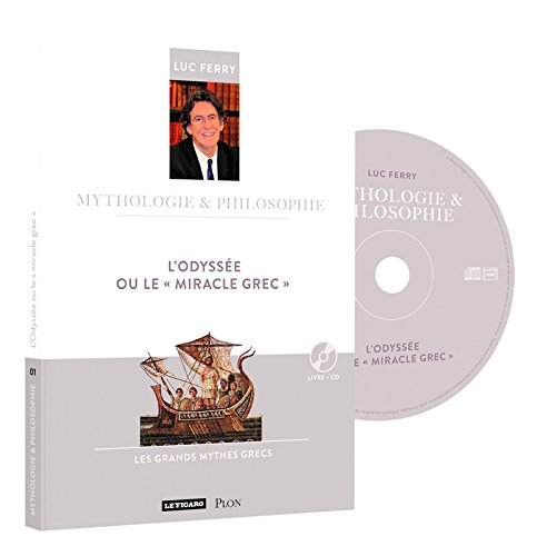 L'Odyssée ou Le miracle grec : les grands mythes grecs