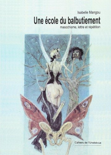 une école du balbutiement. masochisme, lettre et répétition